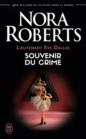Lieutenant Eve Dallas. Vol. 22. Souvenir du crime