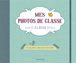 Mes photos de classe : album : pour les photos collectives et individuelles