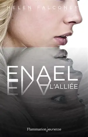 Enael. Vol. 3. L'alliée