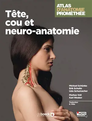 Atlas d'anatomie Prométhée. Tête, cou et neuro-anatomie
