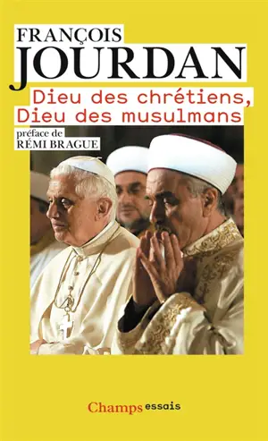 Dieu des chrétiens, dieu des musulmans : des repères pour comprendre