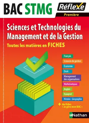 Sciences et technologies du management et de la gestion 1re bac STMG : toutes les matières en fiches