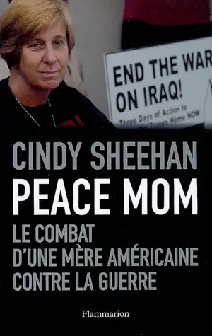 Peace Mom : le combat d'une mère américaine contre la guerre