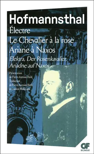 Elektre. Elektra. Le chevalier à la rose. Der Rosenkavalier. Ariane à Naxos. Ariadne auf Naxos