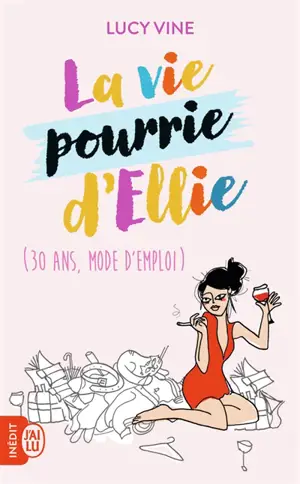 La vie pourrie d'Ellie : 30 ans mode d'emploi