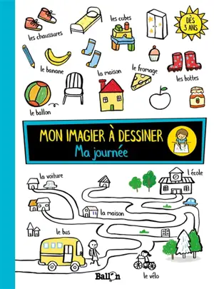 Mon imagier à dessiner : ma journée