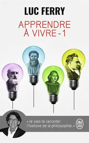 Apprendre à vivre. Vol. 1