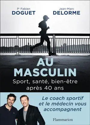 Au masculin : sport, santé, bien-être après 40 ans