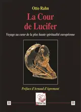 La Cour de Lucifer : Voyage au cœur de la plus haute spiritualité européenne