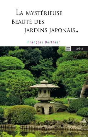 La mystérieuse beauté des jardins japonais