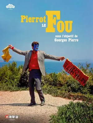 Pierrot le Fou : sous l'objectif de Georges Pierre