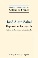 Rapprocher les regards : autour de la restauration visuelle