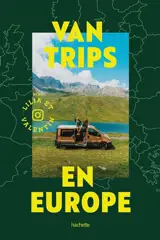 Van trips en Europe : avec Lilia et Valentin