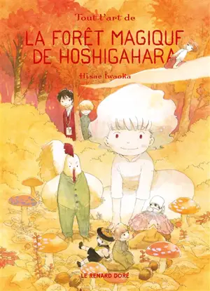 La forêt magique de Hoshigahara. Vol. 5
