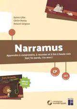 Narramus, CP, CE1 : apprendre à comprendre, à raconter et à lire à haute voix Sssi j'te mords, t'es mort !