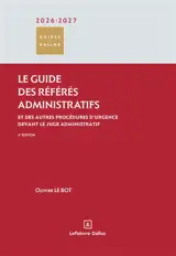 Le guide des référés administratifs : et des autres procédures d'urgence devant le juge administratif : 2026-2027