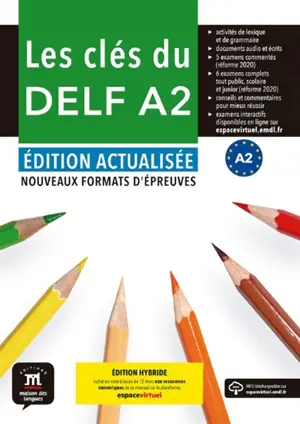 Les clés du DELF A2 : nouveaux formats d'épreuves : édition hybride