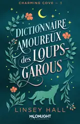 Dictionnaire amoureux des loups-garous : Charming cove, T3