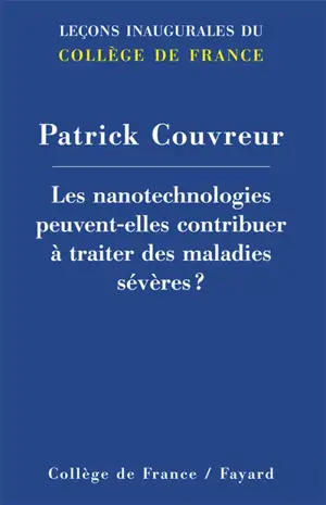Les nanotechnologies peuvent-elles contribuer à traiter des maladies sévères ?