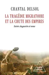 La tragédie migratoire et la chute des empires : saint Augustin et nous
