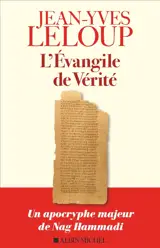 L'Evangile de vérité : un apocryphe majeur de Nag Hammadi