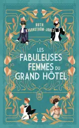 Les fabuleuses femmes du Grand Hôtel