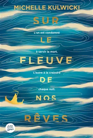 Sur le fleuve de nos rêves