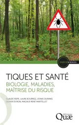 Tiques et santé : biologie, maladies, maîtrise du risque