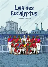 Loin des eucalyptus