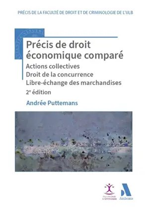 Précis de droit économique comparé : actions collectives, droit de la concurrence, libre-échange des marchandises