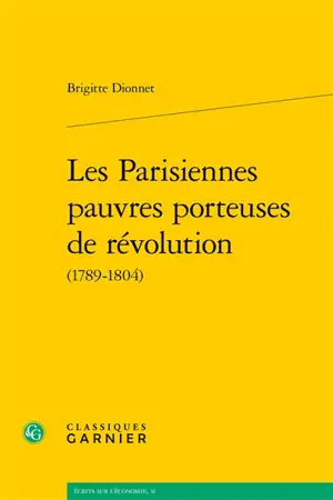 Les Parisiennes pauvres porteuses de révolution (1789-1804)