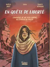 En quête de liberté : comment je me suis sortie de l'enfer de Daesh