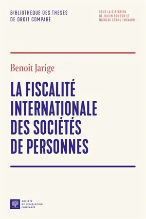 La fiscalité internationale des sociétés de personnes : étude critique des images fiscales à la lumière des droits britannique et américain