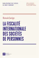 La fiscalité internationale des sociétés de personnes : étude critique des images fiscales à la lumière des droits britannique et américain