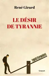 Le désir de tyrannie