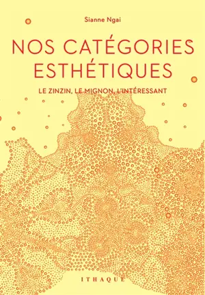 Nos catégories esthétiques : le zinzin, le mignon, l'intéressant