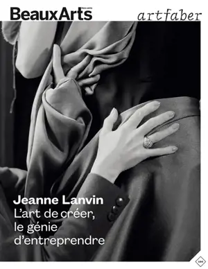 Jeanne Lanvin : l'art de créer, le génie d'entreprendre