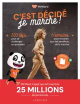 C'est décidé, je marche ! : 6 semaines pour booster son énergie grâce à la marche