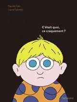 C'était quoi, ce craquement ?