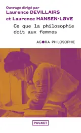 Ce que la philosophie doit aux femmes : l'histoire oubliée de la pensée, des origines à nos jours