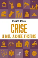 Crise : le mot, la chose, l'histoire