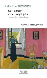 Renoncer aux voyages : une enquête philosophique
