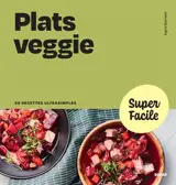 Plats veggie : 90 recettes ultrasimples