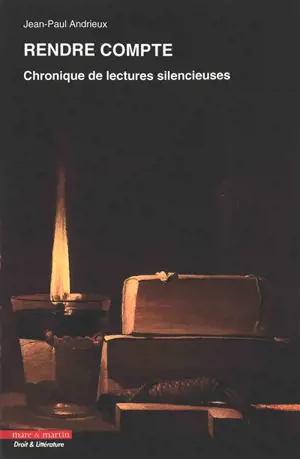 Rendre compte : chronique de lectures silencieuses