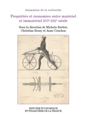 Propriétés et économies entre matériel et immatériel XVIe-XXIe siècle