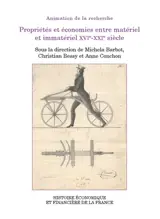 Propriétés et économies entre matériel et immatériel XVIe-XXIe siècle