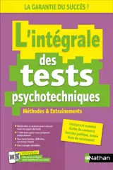 L'intégrale des tests psychotechniques : méthodes & entraînements