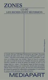 Zones, là où les riches font sécession