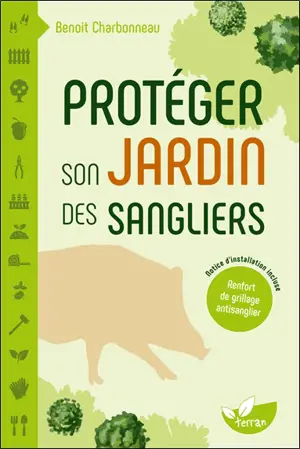 Protéger son jardin des sangliers