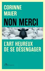 Non merci : l'art heureux de se désengager
